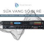 Sửa Vang Số Bị Rè